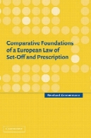 مبانی تطبیقی قانون اروپا مجموعه ای خاموش و تجویزیComparative Foundations of a European Law of Set-Off and Prescription