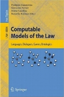 مدل محاسبه قانون - زبان ، گفتگو ، بازی، هستی شناسیComputable Models of the Law - Languages, Dialogues, Games, Ontologies