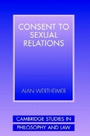رضایتمندی از روابط جنسی (مطالعات کمبریج در فلسفه و حقوق )Consent to Sexual Relations (Cambridge Studies in Philosophy and Law)