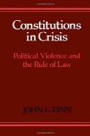 قوانین اساسی در بحران: خشونت سیاسی و حاکمیت قانونConstitutions in Crisis: Political Violence and the Rule of Law