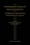 مسائل معاصر در قانون بین المللی: یک مجموعه از سخنرانی ژوزفین Onoh مموریالContemporary Issues in International Law:A Collection of the Josephine Onoh Memorial Lectures