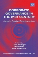 در اداره شرکت قرن 21 : تحول تدریجی ژاپن ( شرکت ها، جهانی شدن و سری قانون )Corporate Governance in the 21st Century: Japan's Gradual Transformation (Corporations, Globalisation and the Law Series)