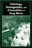 آسیب شناسی Toxicogenetics و اداره Criminalistics سوء مصرف مواد مخدرPathology, Toxicogenetics, and Criminalistics of Drug Abuse