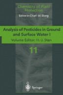 تجزیه و تحلیل از آفت کش ها در زمین و آب های من: پیشرفت در روش مانده چند پایهAnalysis of Pesticides in Ground and Surface Water I: Progress in Basic Multi-Residue Methods