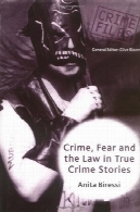 جرم و جنایت، ترس و قانون در داستان جرم و جنایت واقعی (جرم و جنایت فایل)Crime, Fear and the Law in True Crime Stories (Crime Files)