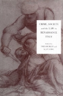 جنایات، جامعه و قانون در زمان رنسانس در ایتالیاCrimes, Society and the Law in Renaissance Italy