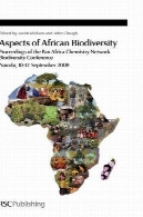 جنبه های آفریقایی تنوع زیستی: مجموعه مقالات شیمی پان آفریقا شبکه برگزاری کنفرانس تنوع زیستی، 10-12 سپتامبر 2008 (ویژه نشریه)Aspects of African Biodiversity: Proceedings of the Pan Africa Chemistry Network Biodiversity Conference Nairobi, 10-12 September 2008 (Special Publications)
