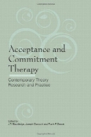 پذیرش و درمان تعهد: نظریه معاصر پژوهش و عملAcceptance and Commitment Therapy: Contemporary Theory, Research and Practice