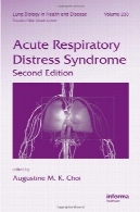 سندرم حاد دیسترس تنفسی، چاپ دوم ، جلد 233 ( ریه زیست شناسی در سلامت و بیماری )Acute Respiratory Distress Syndrome, Second Edition, Volume 233 (Lung Biology in Health and Disease)