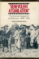 "خیرخواه جذب": فتح آمریکای فیلیپین 1899-1903&quot;Benevolent Assimilation&quot;: American Conquest of the Philippines, 1899-1903