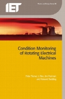 نظارت بر وضعیت چرخش ماشین های الکتریکی (IET قدرت و انرژی)Condition Monitoring of Rotating Electrical Machines (IET Power and Energy)