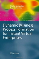 پویا سازند فرآیند کسب و کار برای شرکت های مجازی از طریق مسنجرDynamic Business Process Formation for Instant Virtual Enterprises