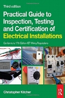 راهنمای عملی برای بازرسی، آزمون و صدور گواهینامه از تاسیسات الکتریکیPractical Guide to Inspection, Testing and Certification of Electrical Installations
