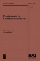 نیازمندی های تأسیسات برقی : IEE سیم کشی مقررات ویرایش شانزدهم - BS 7671: 2001 ترکیب اصلاحات شماره 1: و 2 :Requirements for Electrical Installations: IEE Wiring Regulations Sixteenth Edition--BS 7671:2001 Incorporating Amendments No 1: and No 2: