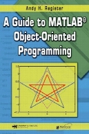 راهنمای نرم افزار MATLAB برنامه نویسی شیء گراA Guide to MATLAB Object-Oriented Programming