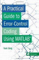 راهنمای عملی برای کنترل خطا در برنامه نویسی با استفاده از MATLABA Practical Guide to Error-Control Coding Using MATLAB