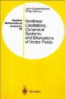 غیر خطی نوسانات ، سیستم های دینامیکی ، و شاخه بردار زمینهNonlinear Oscillations, Dynamical Systems, and Bifurcations of Vector Fields