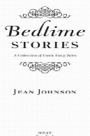 داستان های زمان خواب: مجموعه ای از افسانه های وابسته به عشق شهوانیBedtime Stories: A Collection of Erotic Fairy Tales