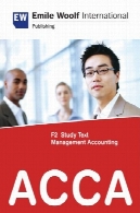 ACCA F2 حسابداری مدیریت : F2 (ACCA مطالعه کلیدی متن)ACCA F2 Management Accounting: F2 (Acca Key Study Text)