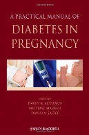 راهنمای عملی دیابت در بارداری (راهنمای عملی سری)A Practical Manual of Diabetes in Pregnancy (Practical Manual of Series)
