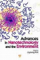 پیشرفت در فناوری نانو و محیط زیستAdvances in Nanotechnology and the Environment