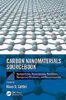 نانومواد کربنی مرجع . جلد دوم، نانوذرات، نانوکپسول ، نانوالیاف ، سازه نانو متخلخل ، و نانوکامپوزیتCarbon nanomaterials sourcebook. Volume II, Nanoparticles, nanocapsules, nanofibers, nanoporous structures, and nanocomposites
