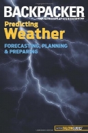 مجله باربران را آب و هوا پیش بینی : پیش بینی، برنامه ریزی و آماده سازیBackpacker magazine's Predicting Weather: Forecasting, Planning, And Preparing