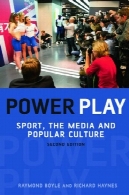 بازی قدرت : ورزشی، رسانه ها، و فرهنگ توده ، تجدید نظر چاپ دومPower Play: Sport, the Media, and Popular Culture, Revised Second Edition