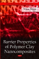 مانع خواص نانوکامپوزیت پلیمر رس ( علوم و فناوری نانو تکنولوژی)Barrier Properties of Polymer Clay Nanocomposites (Nanotechnology Science and Technology)