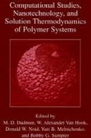 مطالعات محاسباتی ، فناوری نانو ، و راه حل ترمودینامیک سیستم های پلیمرComputational Studies, Nanotechnology, and Solution Thermodynamics of Polymer Systems