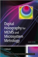 هولوگرافی دیجیتال برای MEMS و Microsystem این علم اوزان ومقادیر ( مایکروسیستمز و فناوری نانو سری )Digital Holography for MEMS and Microsystem Metrology (Microsystem and Nanotechnology Series)