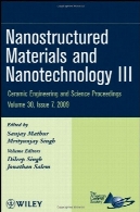 خورشید مواد و نانو تکنولوژی سوم (مهندسی سرامیک و مجموعه مقالات علوم)Nanostructured Materials and Nanotechnology III (Ceramic Engineering and Science Proceedings)