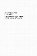 آمار برای سانسور داده های زیست محیطی با استفاده از Minitab® و R ، چاپ دومStatistics for Censored Environmental Data Using Minitab® and R, Second Edition