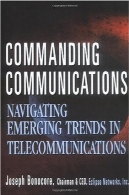 فرمانده مخابرات: مرور روند ارتباطات از راه دور در حال ظهورCommanding Communications: Navigating Emerging Trends in Telecommunications