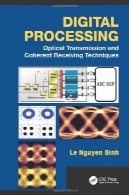 پردازش دیجیتال: انتقال و دریافت روش های منسجمDigital Processing: Optical Transmission and Coherent Receiving Techniques