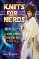 کشباف برای Nerds در : 30 پروژه ها: علمی تخیلی، کتاب های کمیک، فانتزیKnits for Nerds: 30 Projects: Science Fiction, Comic Books, Fantasy