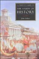 راهنمای دانش آموز به مطالعه تاریخ (ISI راهنمای به زمینههای عمده )A Student’s Guide to the Study of History (ISI Guides to the Major Disciplines)