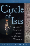 دایره ایسیس : سحر و جادو مصر باستان برای جادوگران مدرنCircle of Isis: Ancient Egyptian Magic for Modern Witches