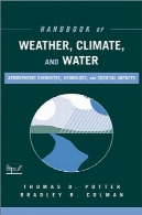 کتاب آب و هوا آب و هوا و آب: شیمی جوی هیدرولوژی و تاثیرات اجتماعیHandbook of weather, climate, and water: atmospheric chemistry, hydrology, and societal impacts