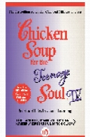 سوپ جوجه برای روح نوجوان IV. داستان هایی از زندگی، عشق و آموزشChicken Soup for the Teenage Soul IV. More Stories of Life, Love and Learning
