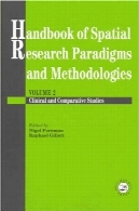 کتاب های پارادایم فضایی و روش : رویکردهای بالینی و مقایسه ( راهنمای فضایی تحقیقات پارادایم های u0026 amp؛ روش )A Handbook Of Spatial Research Paradigms And Methodologies: Clinical and Comparative Approaches (Handbook of Spatial Research Paradigms &amp; Methodologies)