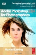 نرم افزار Adobe Photoshop CS4 برای عکاسان، راهنمای یک ویرایشگر تصویر حرفه ایAdobe Photoshop CS4 for Photographers, A Professional Image Editor's Guide