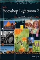 فتوشاپ لایت روم 2 برای عکاسان دیجیتال فقطAdobe Photoshop Lightroom 2 for Digital Photographers Only