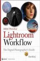 فتوشاپ لایت روم گردش کار: راهنمای دیجیتال عکاسیAdobe Photoshop Lightroom Workflow: The Digital Photographer's Guide