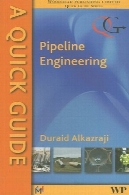 راهنمای سریع به مهندسی خط لولهA Quick Guide to Pipeline Engineering