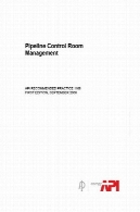 API RP 1168 Ed. 1st سپتامبر 2008 - مدیریت اتاق کنترل خط لولهAPI RP 1168 1st Ed. Sept. 2008 - Pipeline Control Room Management