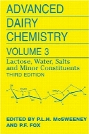 پیشرفته شیمی لبنیات: دوره 3: لاکتوز و آب و نمک و ترکیبات جزئیAdvanced Dairy Chemistry: Volume 3: Lactose, Water, Salts and Minor Constituents