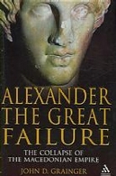 اسکندر شکست بزرگ : فروپاشی امپراتوری مقدونیAlexander the great failure : the collapse of the Macedonian Empire