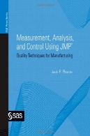 اندازه گیری، تجزیه و تحلیل، و کنترل با استفاده از JMP : تکنیک های با کیفیت برای ساختMeasurement, Analysis, and Control Using Jmp: Quality Techniques for Manufacturing