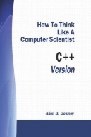 چگونه فکر مانند یک کامپیوتر دانشمند : C ++ نسخهHow To Think Like A Computer Scientist: C++ Version